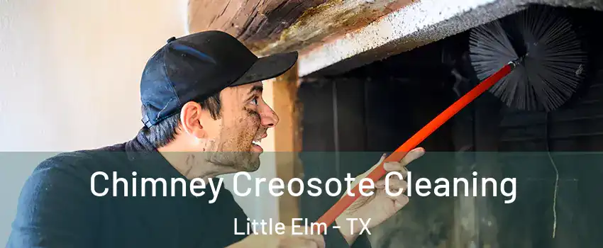  Chimney Creosote Cleaning Little Elm - TX