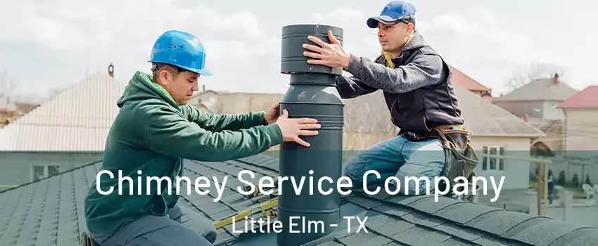  Chimney Service Company Little Elm - TX