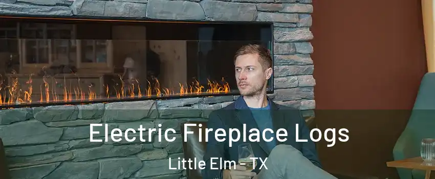  Electric Fireplace Logs Little Elm - TX