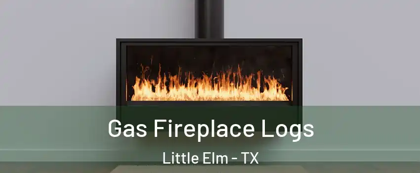  Gas Fireplace Logs Little Elm - TX