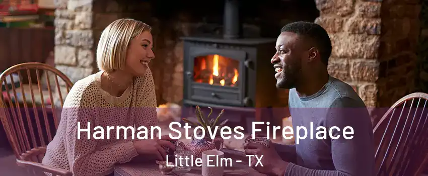  Harman Stoves Fireplace Little Elm - TX