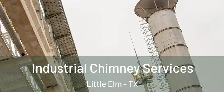  Industrial Chimney Services Little Elm - TX
