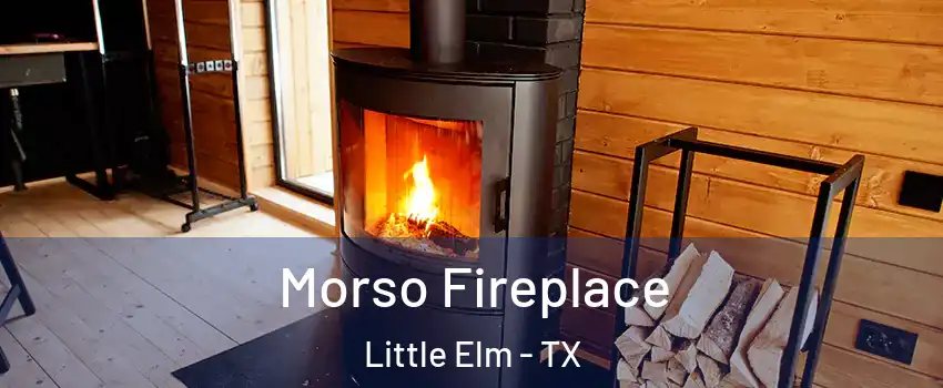  Morso Fireplace Little Elm - TX